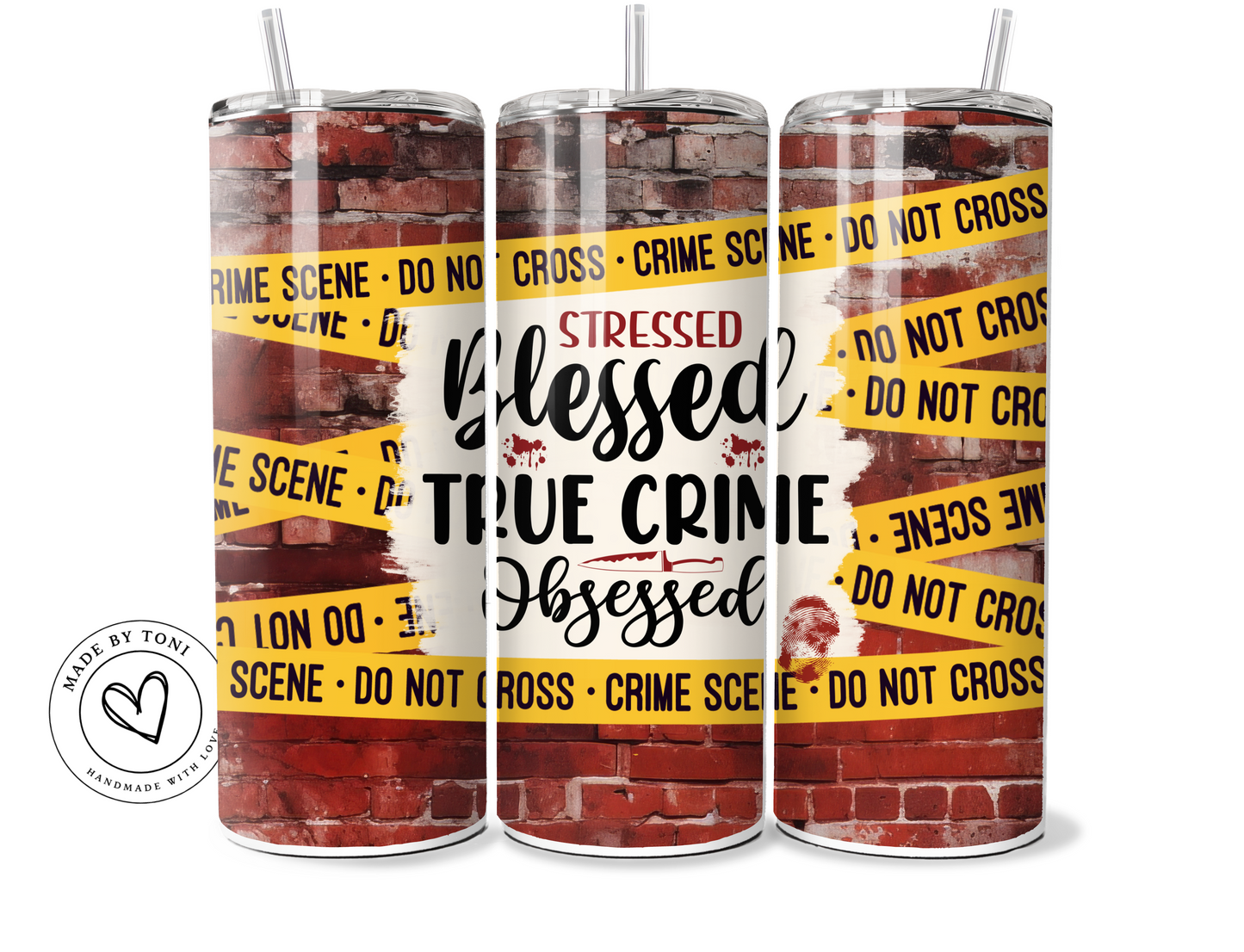 Stressed blessed true crime obsessed 20oz Tumbler